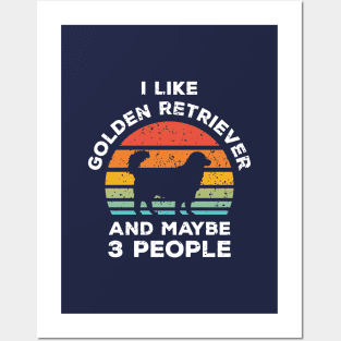 I Like Golden Retriever and Maybe 3 People, Retro Vintage Sunset with Style Old Grainy Grunge Texture Posters and Art